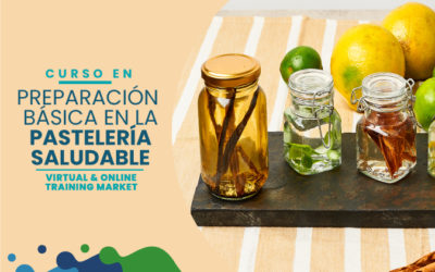 Curso 2: Preparaciones básicas de la pastelería saludable